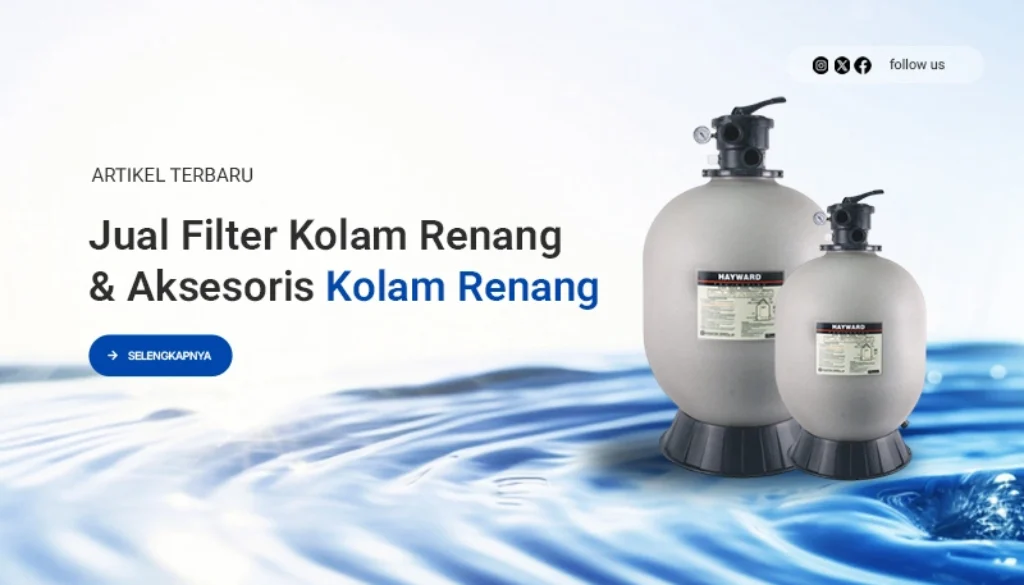 Jual Filter Kolam Renang dan Aksesoris Kolam Renang