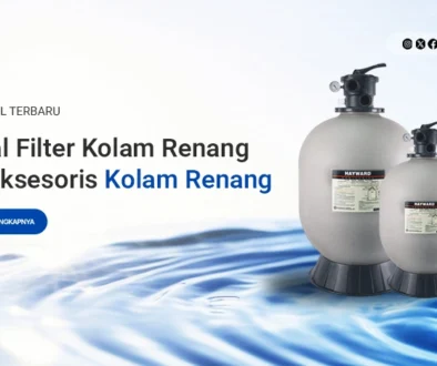 Jual Filter Kolam Renang dan Aksesoris Kolam Renang