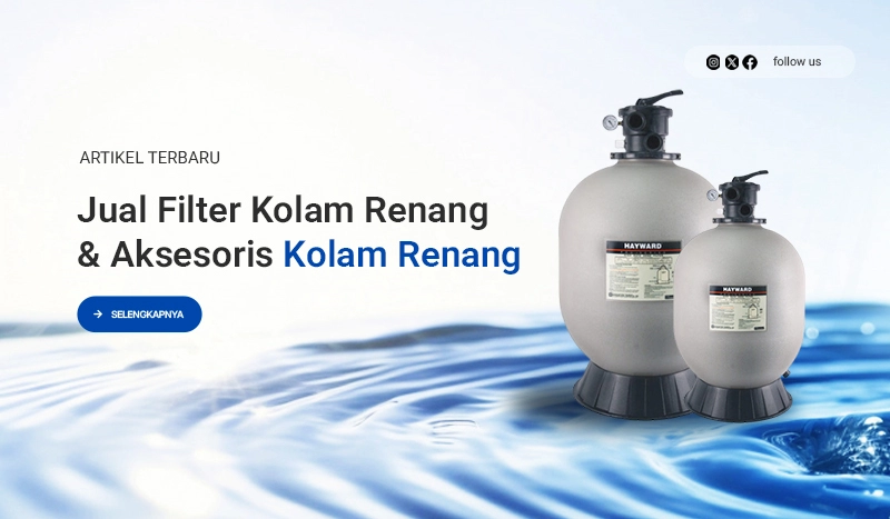 Jual Filter Kolam Renang dan Aksesoris Kolam Renang